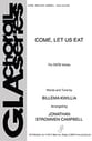 Come, Let Us Eat SATB choral sheet music cover